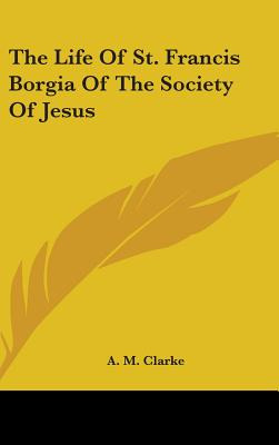 Libro The Life Of St. Francis Borgia Of The Society Of Je...