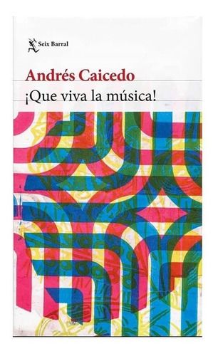 Libro Que Viva La Música Autor Andrés Caicedo Original Nuevo