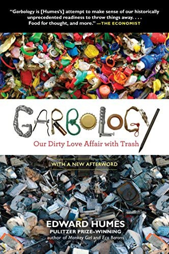 Garbology: Our Dirty Love Affair With Trash, De Humes, Edward. Editorial Avery, Tapa Blanda En Inglés