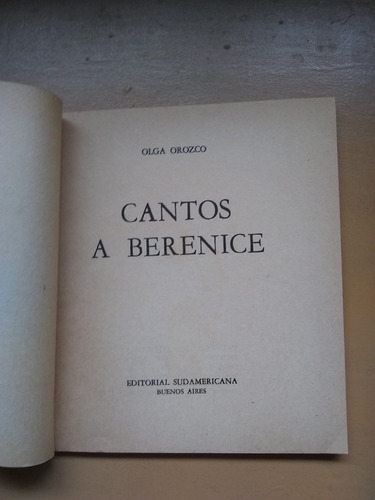 Cantos A Berenice. Olga Orozco. (1977/77 Pág ) 1* Edición. (Usado)