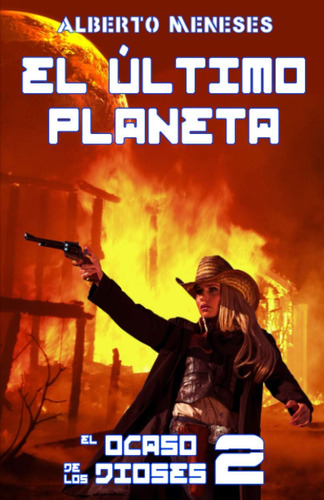 Libro: El Ultimo Planeta (el Ocaso De Los Dioses) (spanish E