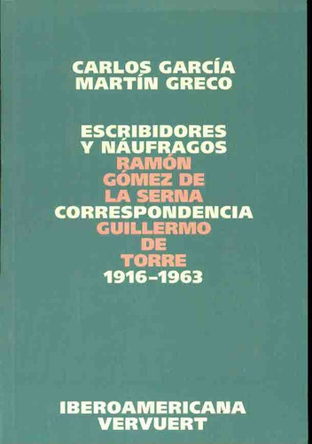 Escribidores Y Náufragos - Correspondencia, Iberoamericana