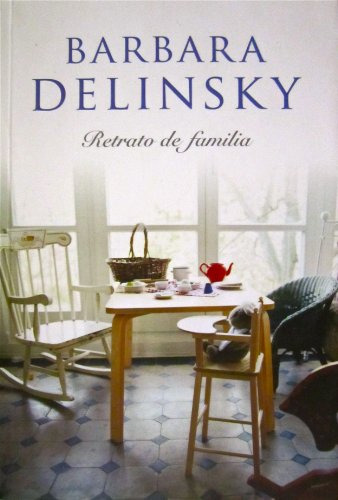 Libro Retrato De Familia De Barbara Delinsky Ed: 1