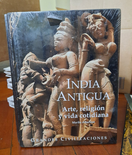 India Antigua. Arte Religion Y Vida Cotidiana - Marilia Alba