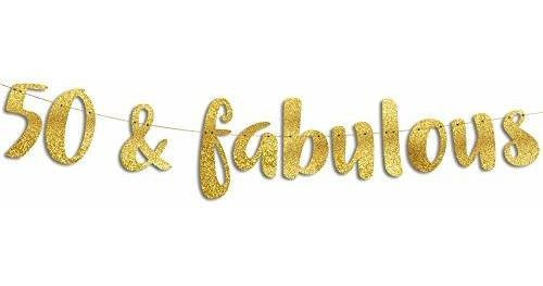 50 & Fabulous Gold Glitter Banner - Happy 50th Birthday Part