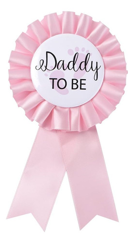 Pin De Insignia De Hojalata  Daddy To Be , Botón De Baby Sho