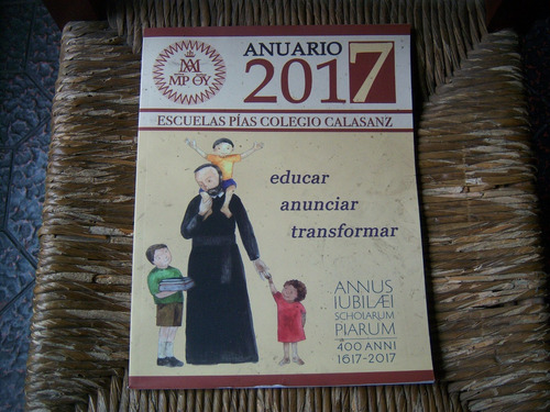 Anuario 2017 . Colegio Calasanz