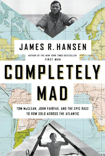 Completely Mad: Tom Mcclean, John Fairfax, And The Epic Race To Row Solo Across The Atlantic, De Hansen, James R.. Editorial Pegasus Books, Tapa Dura En Inglés