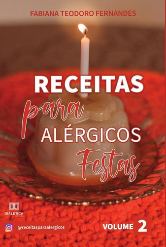 Receitas Para Alérgicos, De Fabiana Teodoro Fernandes. Editorial Dialética, Tapa Blanda En Portugués, 2021