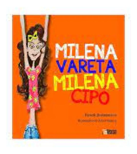 MILENA VARETA, MILENA CIPÓ, de Roseli Barbaresco. Editora INVERSO, capa mole em português