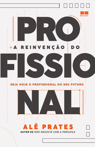A reinvenção do profissional, de Prates, Alê. Editora Best Seller Ltda, capa mole em português, 2021
