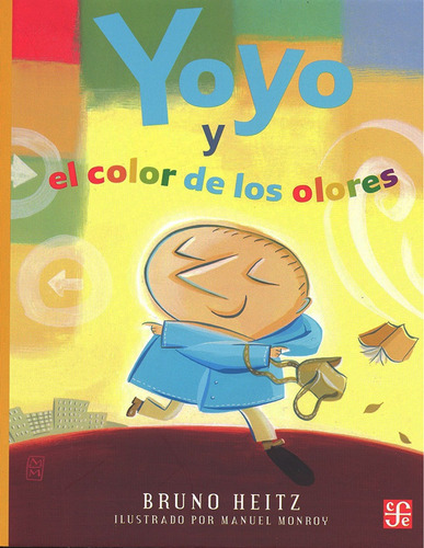 Yoyo Y El Color De Los Olores - Heitz, Manuel Monroy