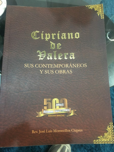 Cipriano De Valera - Rev. José Luis Montecillos