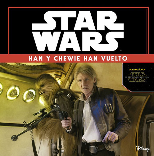 Star Wars El Despertar De La Fuerza Han Y Chewie Han Vuel...