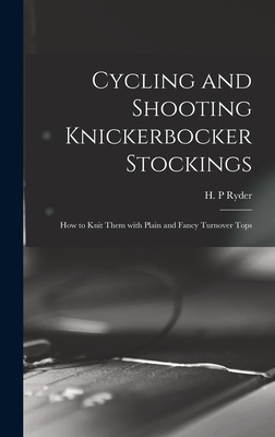 Libro Cycling And Shooting Knickerbocker Stockings: How T...