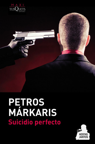 Suicidio perfecto, de Márkaris, Petros. Serie Andanzas Editorial Tusquets México, tapa blanda en español, 2012