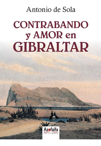 Contrabando Y Amor En Gibraltar