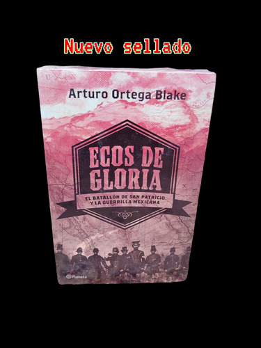 Libro Ecos De Gloria.arturo Ortega Blake.planeta