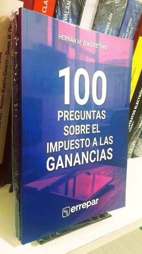 100 Preguntas Sobre El Impuesto A Las Ganancias