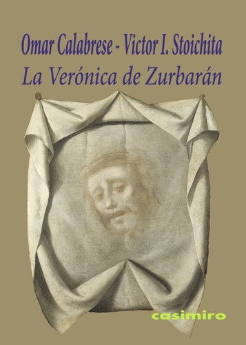La Verónica De Zurbaran, Calabrese O Stoich, Casimiro 