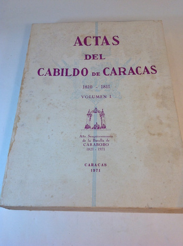 Actas Del Cabildo De Caracas 1810-1811, Vol I