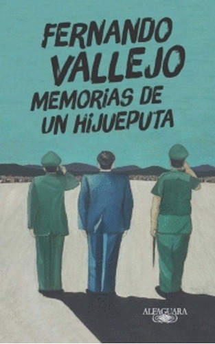 Memorias De Un Hijueputa - Fernando Vallejo - Original