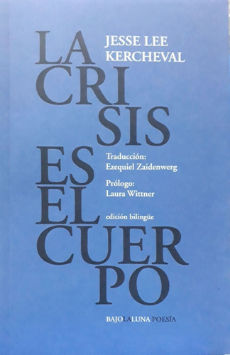 La Crisis Es El Cuerpo -edicion Bilingue - Jesse Lee Kerchev