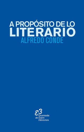 Libro A Proposito De Lo Literario - Conde Cid,alfredo