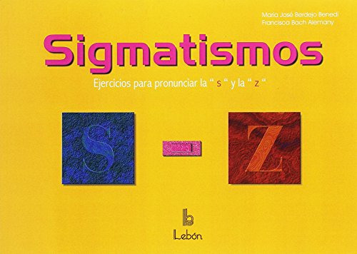 Libro Sigmatismos De María José Berdejo Benedi, Francisco Ba