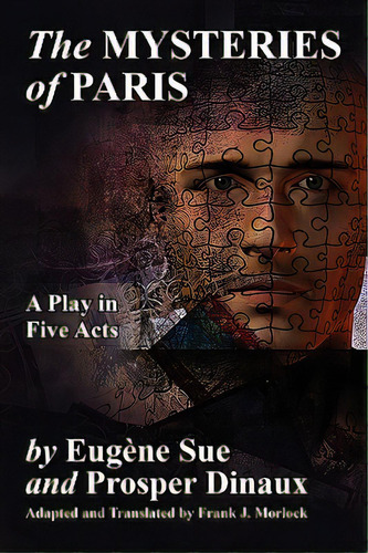 The Mysteries Of Paris: A Play In Five Acts, De Sue, Eugene. Editorial Borgo Pr, Tapa Blanda En Inglés