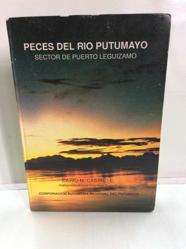 Peces Del Rio Putumayo - Castro - Biología - Fauna Colombia