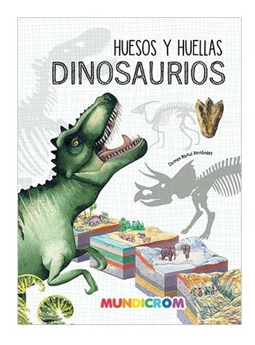 Dinosaurios Huesos Y Huellas - Mundicrom