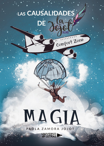 Las Causalidades De La Jojot, De Zamora Jojot , Paola.., Vol. 1.0. Editorial Universo De Letras, Tapa Blanda, Edición 1.0 En Español, 2019