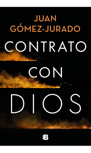 Libro Contrato Con Dios Juan Gómez-jurado B De Bolsillo