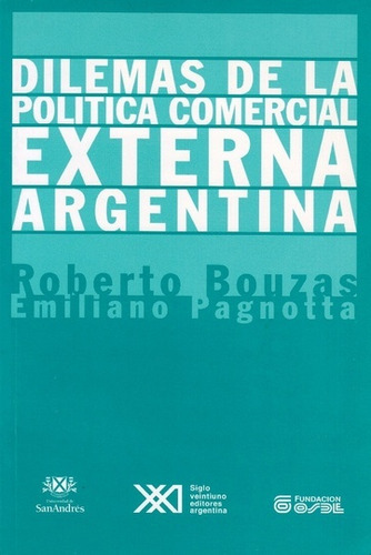 Dilemas De La Politica Comercial Externa Argentina - Roberto