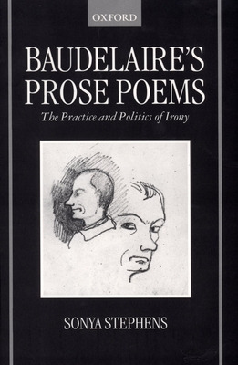 Libro Baudelaire's Prose Poems: The Practice And Politics...