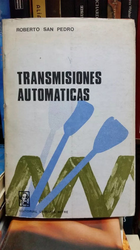 Transmisiones Automaticas - Roberto San Pedro - Ed.mitre