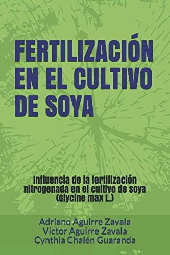 Libro: Fertilización En El Cultivo De Soya: Influencia De La
