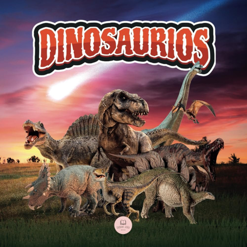 Libro: El Mundo De Los Dinosaurios Explicado Para Niños: Los