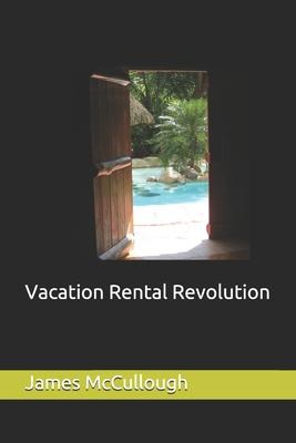 Libro Vacation Rental Revolution - James Mccullough