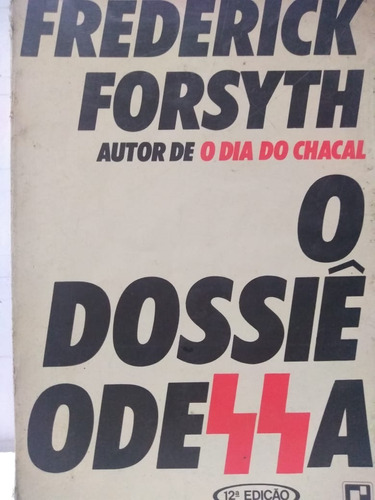 Frederick Forsyth  O Dossiê Odessa