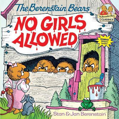 Berenstain Bears No Girls Allowed - Jan Berenstain