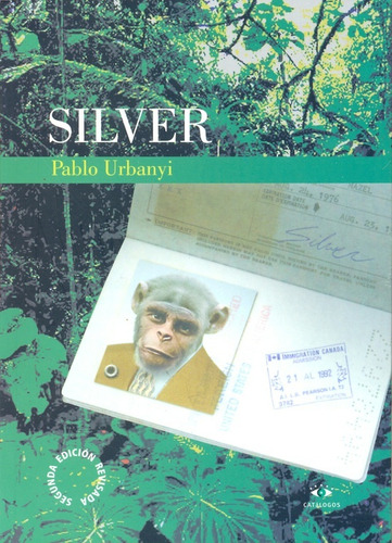 Silver: Edicion Revisada, De Urbanyi, Pablo. Serie N/a, Vol. Volumen Unico. Editorial Catalogos Editora, Tapa Blanda, Edición 2 En Español, 2008
