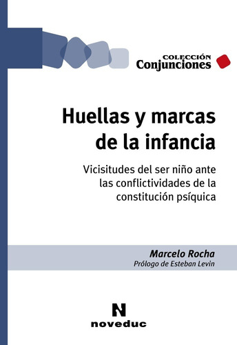 Libro Huellas Y Marcas De La Infancia - Rocha, de Rocha, Marcelo. Editorial Novedades Educativas, tapa blanda en español, 2021