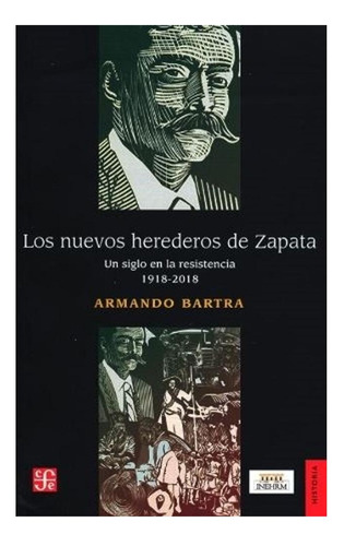 Los Nuevos Herederos De Zapata, De Armando Bartra