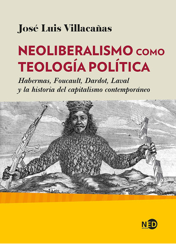 Libro: Neoliberalismo Como Teología Política: Habermas, Fouc