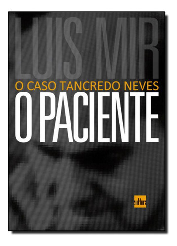 Livro Paciente, De Luís Mir. Editora De Cultura Em Português