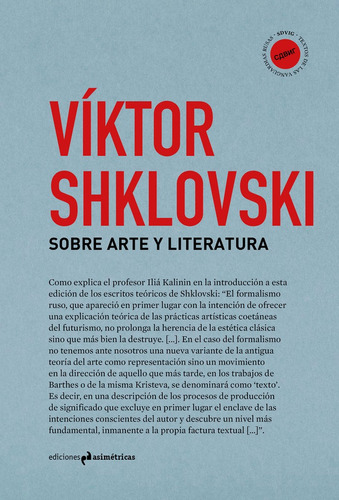 Sobre Arte Y Literatura, De Shklovski, Viktor. Editorial Ediciones Asimetricas,s.l En Español