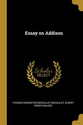 Libro Essay On Addison - Babington Macaulay Macaulay, Alb...