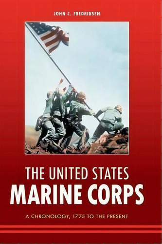 The United States Marine Corps, De John C. Fredriksen. Editorial Abc Clio, Tapa Dura En Inglés